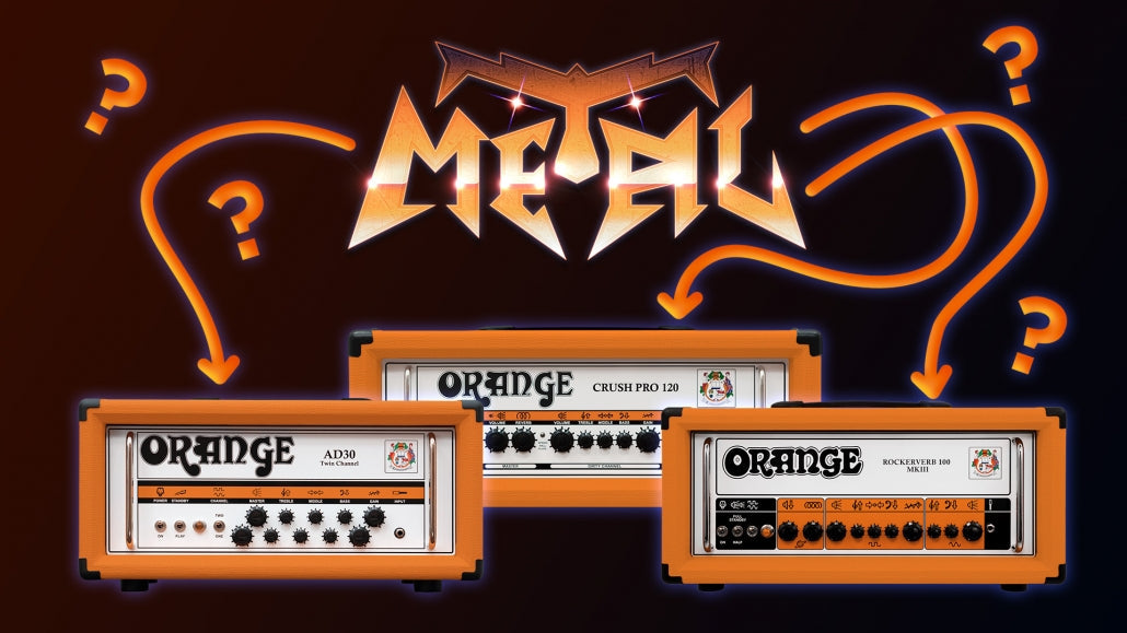 Which Orange amp is good for metal?
